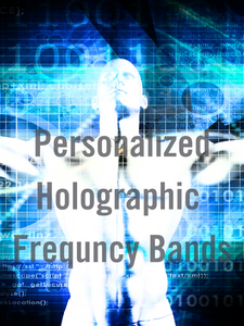 Personalized Holographic Frequency Bands